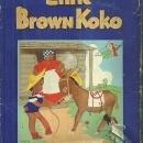 Stories of Little Brown Koko by Blanche Seale Hunt With Dust Jacket 1940 Picture Book