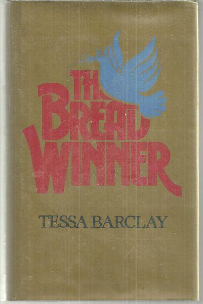 Bread Winner by Tessa Barclay 1982 1st edition Fiction with Dust Jacket