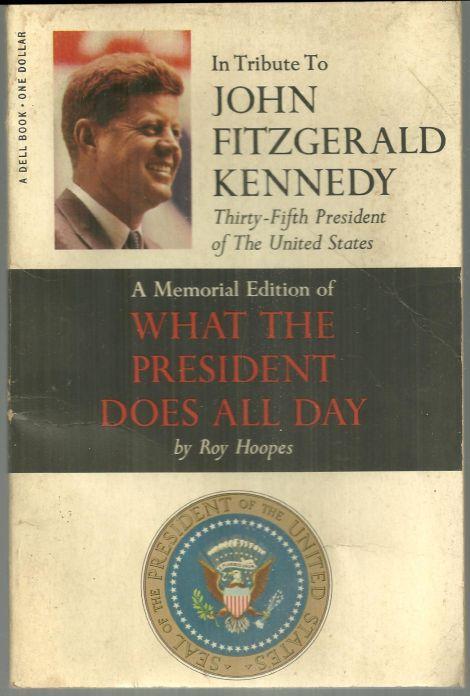 In Tribute to John Fitzgerald Kennedy by Ray Hoopes A Memorial Edition