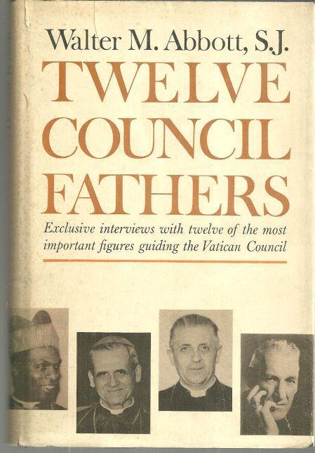 Twelve Council Fathers by Walter Abbott 1963 1st edition with Dust Jacket