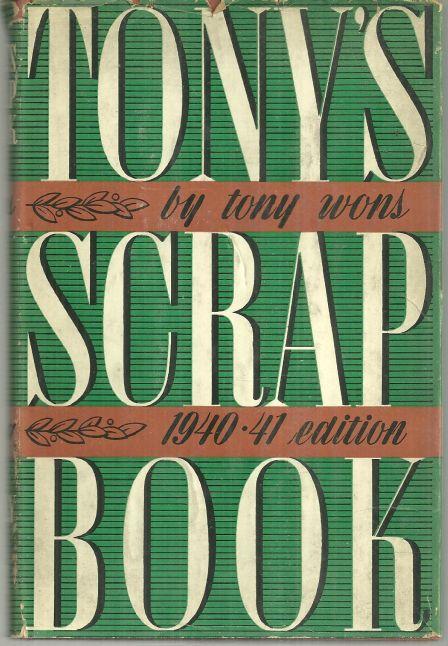 Tony's Scrap Book 1940-1941 Edition by Tony Wons 1941 with Dust Jacket