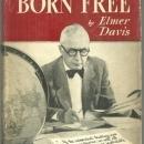 But We Were Born Free by Elmer Davis 1954 1st edition with Dust Jacket