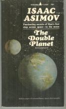 Double Planet Fascinating Secrets of Man's First Step Across Space to the Moon