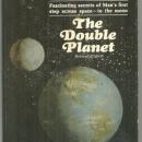 Double Planet Fascinating Secrets of Man's First Step Across Space to the Moon