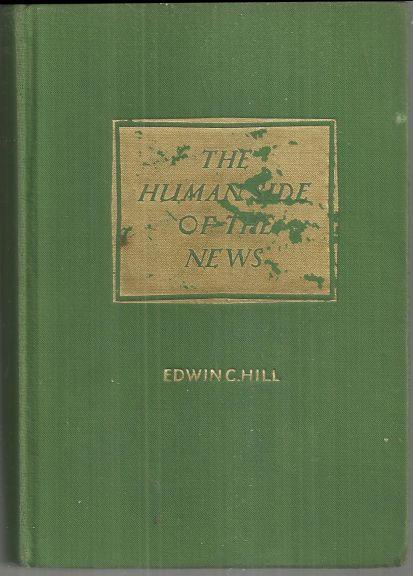 Human Side of the News by Edwin Hill 1934 1st edition