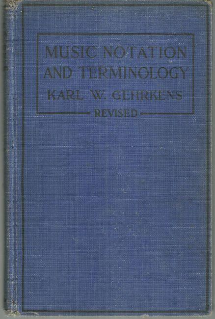 Revised Music Notation and Terminology by Karl Gehrkens 1930 Illustrated
