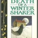 Death of a Winter Shaker by Deborah Woodworth A Shaker Cozy Mystery #1 1997