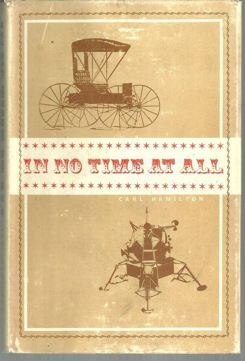 In No Time at All by Carl Hamilton 1974 with Dust Jacket Iowa Farming
