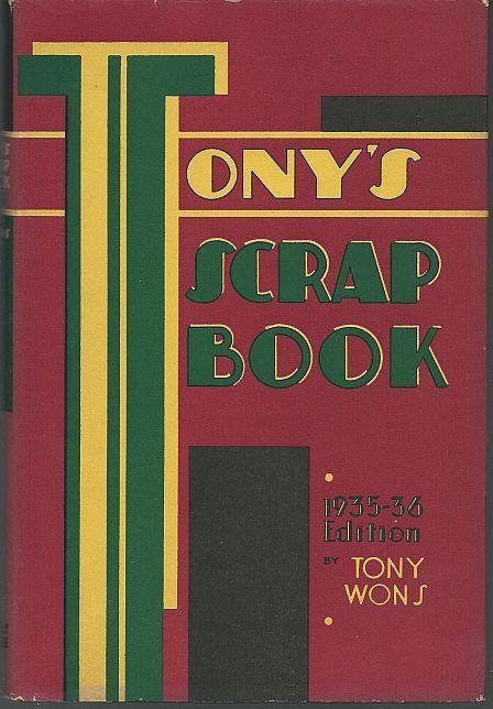 Tony's Scrap Book 1935-1936 Edited by Tony Wons 1935 with Dust Jacket