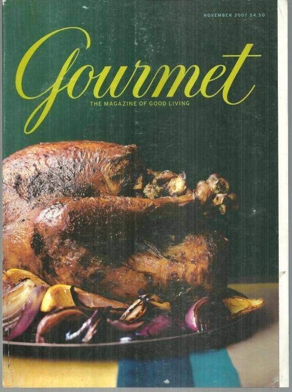 Gourmet Magazine November 2007 Bringing Fancy Back/Thanksgiving Dinner/Tuscany