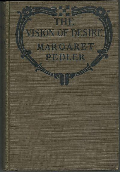 Vision of Desire by Margaret Pedler 1922 Vintage Romance