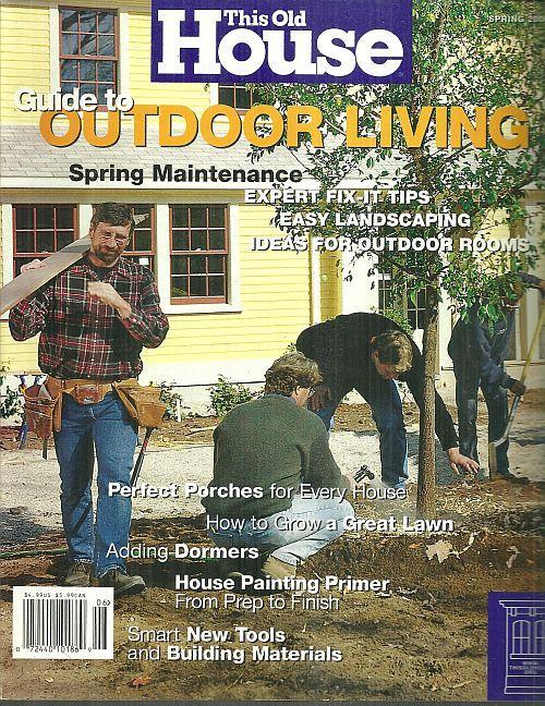 This Old House Magazine Spring 2000 Guide to Outdoor Living/Patios/Daylillies