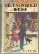 Unfinished House by Margaret Sutton Judy Bolton Series with Dust Jacket 1938