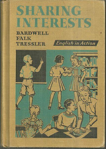 Sharing Interests English in Action by R. W. Bardwell Illustrated 1940 Reader