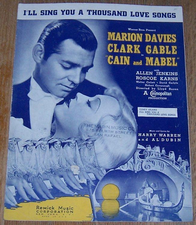 I'll Sing You a Thousand Love Songs Cain and Mabel Marion Davies Clark Gable
