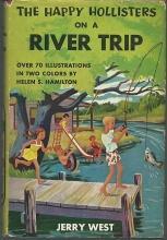 Happy Hollisters on a River Trip #2 by Jerry West Illus Helen Hamilton with DJ