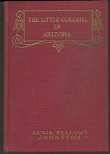 Little Colonel in Arizona by Annie Fellows Johnson 1948 Illustrated
