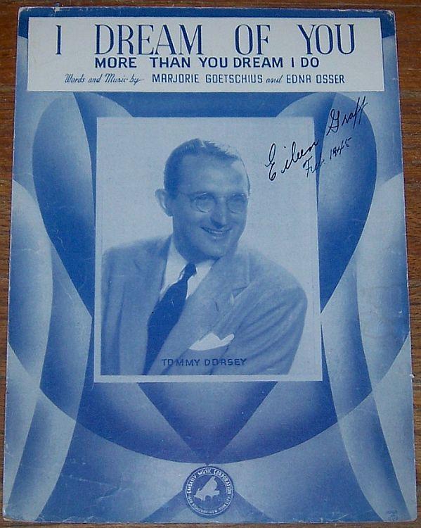 I Dream of You More Than You Dream I Do Tommy Dorsey on cover 1944 Sheet Music