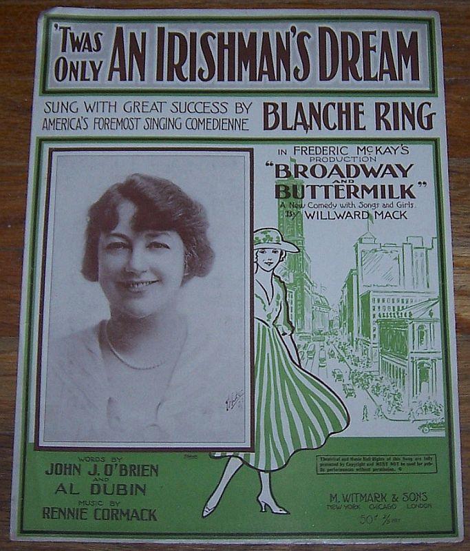 Twas Only an Irishman's Dream Sung by Blanche Ring in Broadway and Buttermilk