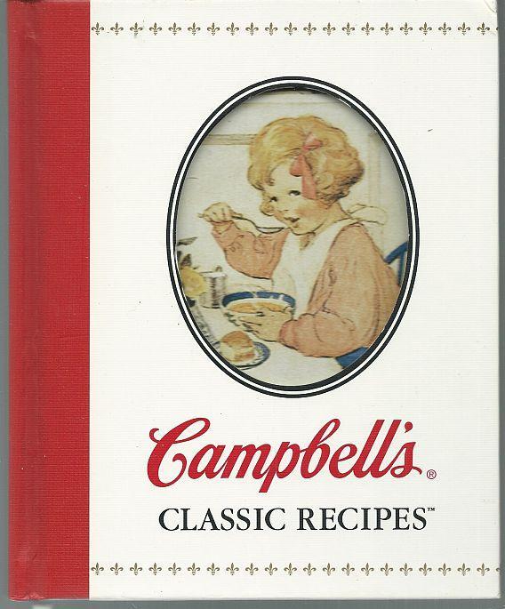 Campbell's Classic Recipes 2001 1st edition Cookbook Illustrated