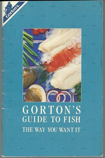 Gorton's Guide to Fish the Way You Want It 1987 Recipes and Information Booklet
