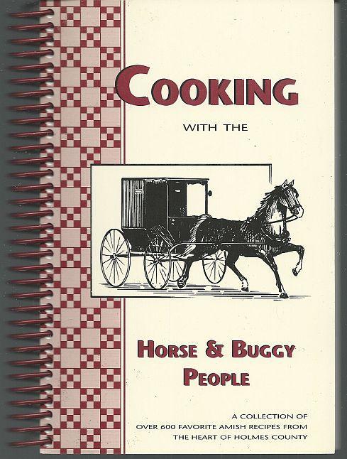 Cooking with the Horse and Buggy People 600 Amish Recipes by Marvin Wengard 1998