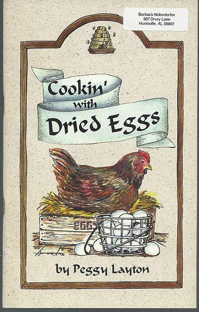 Cookin' with Dried Eggs by Peggy Layton 1994 Recipes Illustrated