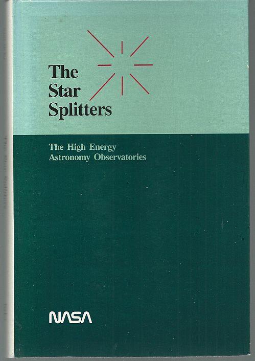 Star Splitters the High Energy Astronomy Observatories by Wallace Tucker 1984