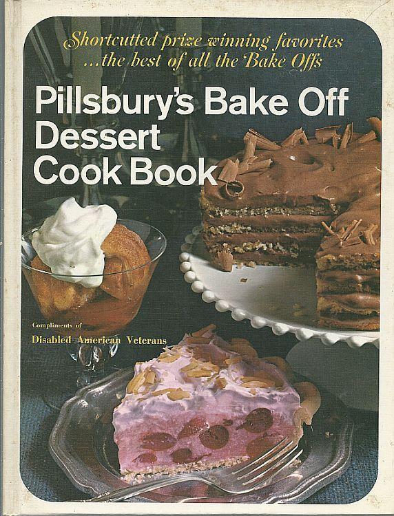 Pillsbury's Bake Off Dessert Cook Book 1971 Shortcutted Prize Winning Favorites