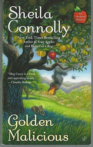 Golden Malicious by Sheila Connolly An Orchard Cozy Mystery 2013 #7