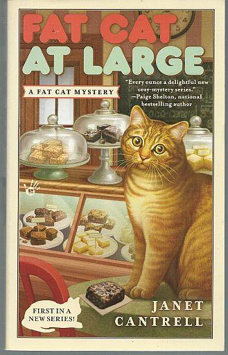 Fat Cat at Large by Janet Cantrell Fat Cat Cozy Mystery #1 2014