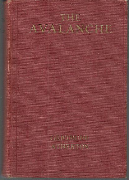 Avalanche a Mystery Story by Gertrude Atherton 1919 1st edition Vintage Fiction