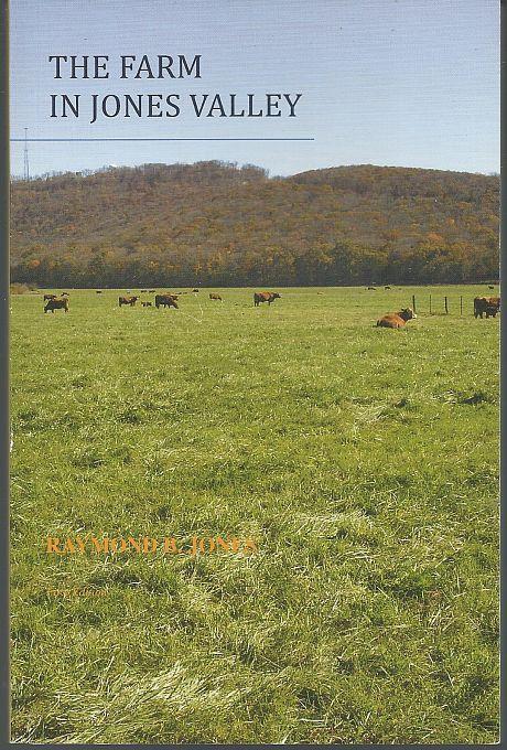 Farm in Jones Valley, Alabama by Raymond Jones 2009 1st edition Illustrated