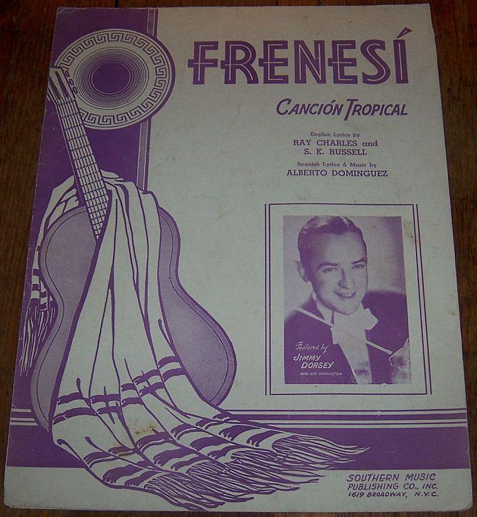 Frenesi Cancion Tropical Featured by Jimmy Dorsey 1939 Vintage Sheet Music