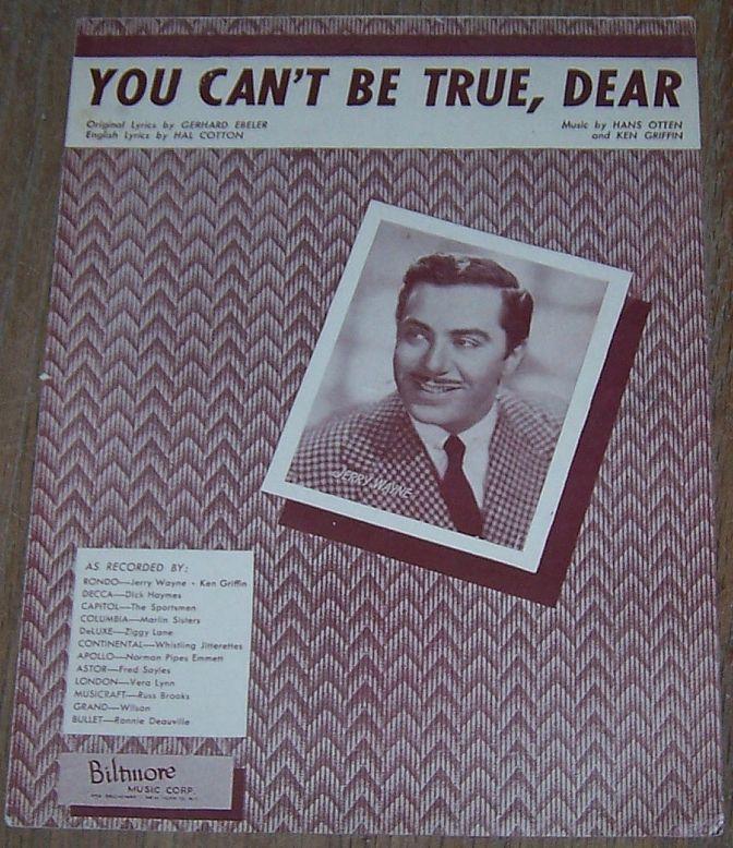 You Can't Be True, Dear Featured by Jerry Wayne 1948 Sheet Music