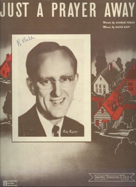 Just A Prayer Away Featured by Kay Kyser 1944 Music