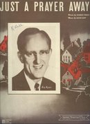Just A Prayer Away Featured by Kay Kyser 1944 Music