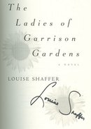 Ladies of Garrison Gardens by Louise Shaffer 1st SIGNED