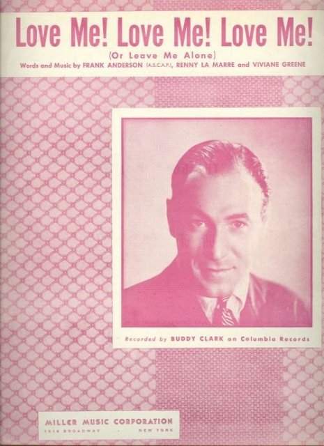 Love Me Love Me Love Me Sung by Buddy Clark in 1947