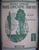 There's Someone More Lonesome Than You 1916 Sheet Music