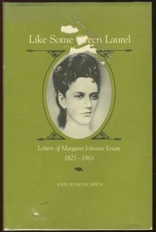 Letters of Margaret Johnson Erwin 1821-1863 1971 1st edition