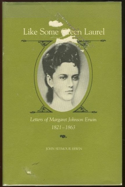 Letters of Margaret Johnson Erwin 1821-1863 1971 1st edition