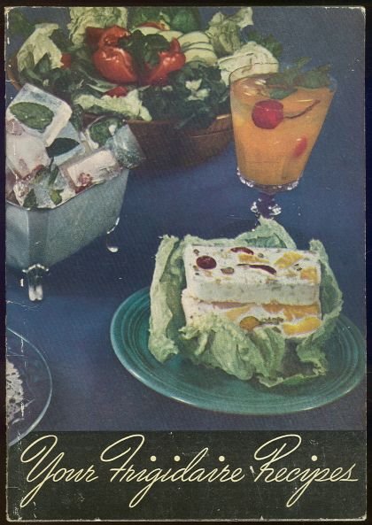 Your Frigidaire Recipes 1945 Recipe Book