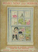 Pedro, Nina and Perrito by Lily Duplaix 1939 1st edition