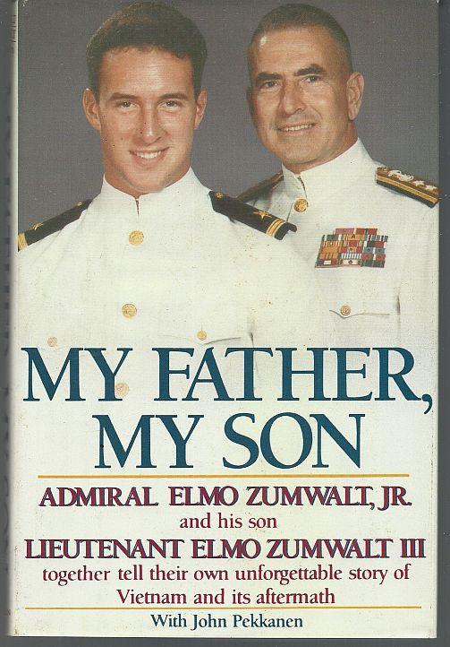 My Father, My Son by Admiral Elmo and Lieutenant Elmo Zumwalt 1986 Dust Jacket