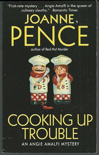 Cooking Up Trouble by Joanne Pence Angie Amalfi Cozy Mystery Series #3 2006