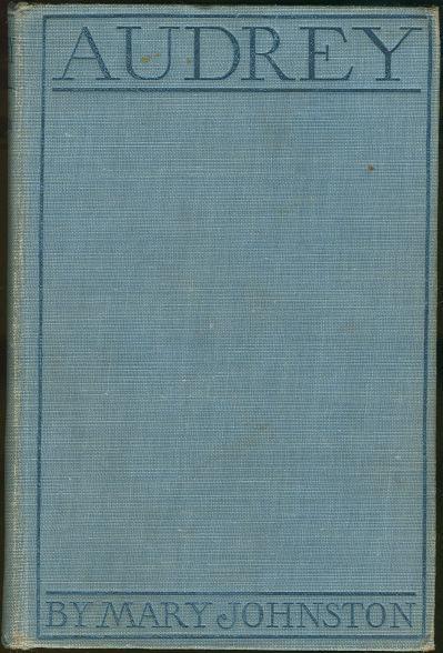 Audrey by Mary Johnston Illustrated by F. C. Yohn 1908 1st edition Novel
