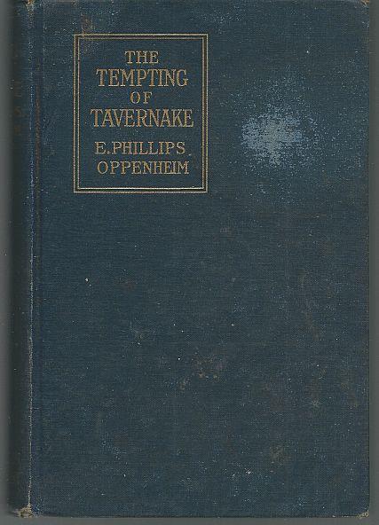 Tempting of Tavernake by E. Phillips Oppenheim 1912 1st edition Vintage Mystery