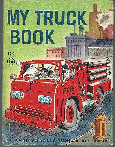 My Truck Book by Mabel Watts Illustrated by George Wilde Junior Elf Book 8062