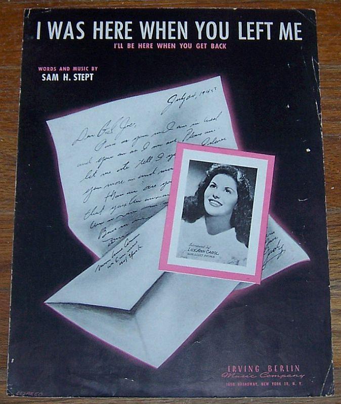 I Was Here When You Left Me Lily Ann Carol with Louis Prima 1945 Sheet Music